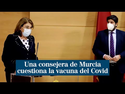 Una consejera de Murcia cuestiona entre risas la vacuna del Covid: Yo no me voy a vacunar