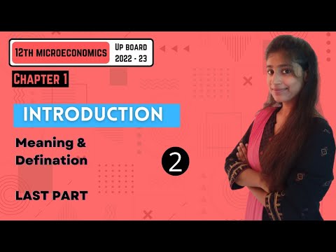 Chapter 1 | Introduction  | Part – 2 | Microeconomics | 12TH UP Board 2022-23