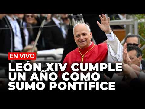 🔴 EN VIVO | El Papa León XIV celebraa su primer año de pontificado | El Comercio