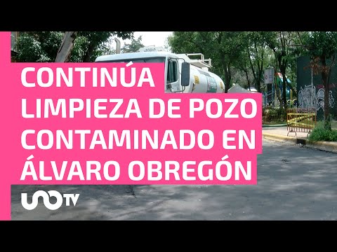 Continúa limpieza de pozo contaminado en Álvaro Obregón