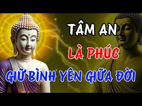 Phật Dạy: Tâm An Là Phúc – Giữ Tâm An Giữa Cõi Người Đa Đoan