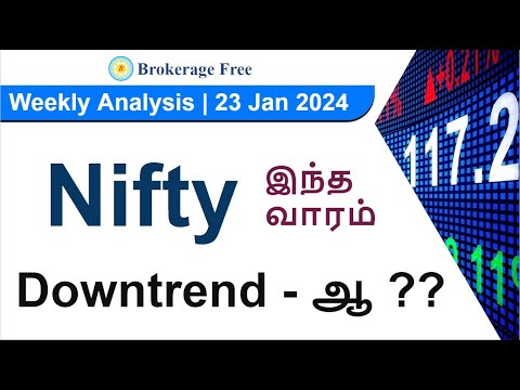 Nifty இந்த வாரம் Downtrend - ஆ ??  | 23-Jan-2024 | Weekly Analysis..!!