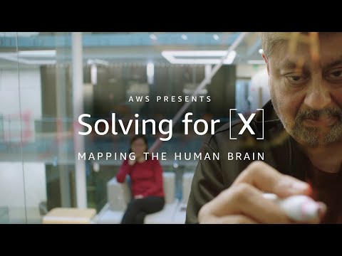 Solving for [X]: Mapping the Human Brain with AI & Machine Learning | Amazon Web Services