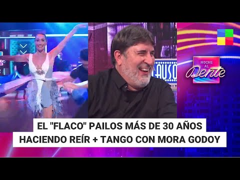 El FLACO PAILOS, 30 años haciendo reír + Tango con MORA GODOY  #NocheAlDente | Programa (9/8/24)