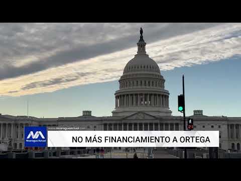 Senadores y Congresistas piden a países no prestar más dinero a Ortega a través del BCIE
