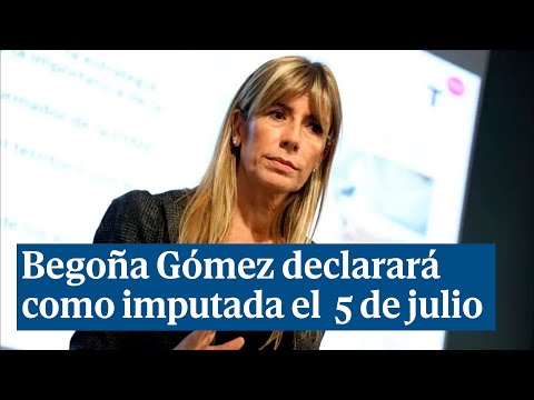 El juez llama a declarar como imputada a Begoña Gómez el próximo 5 de julio