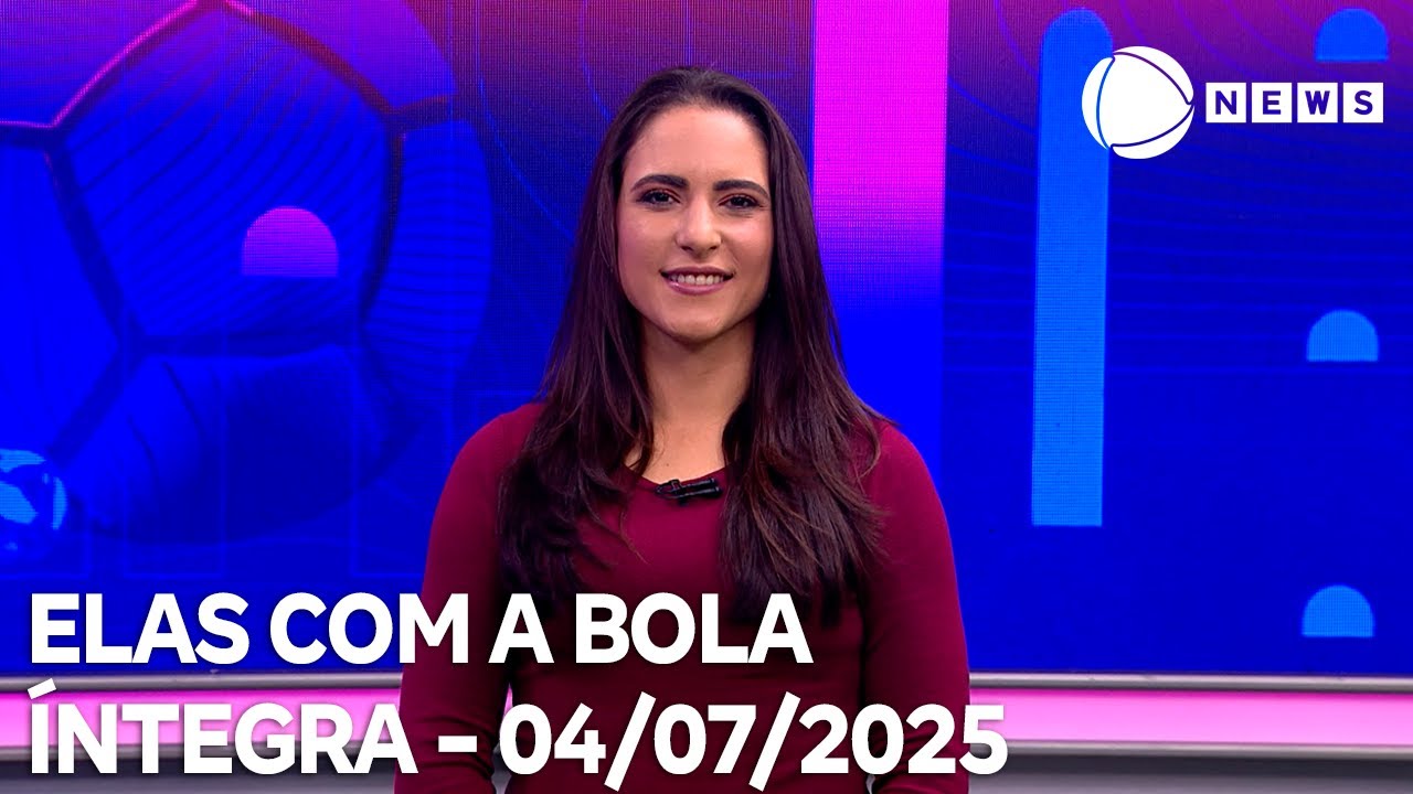 Elas com a Bola   04072025