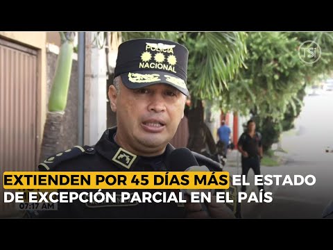 Extienden por 45 días más el estado de excepción parcial en el país