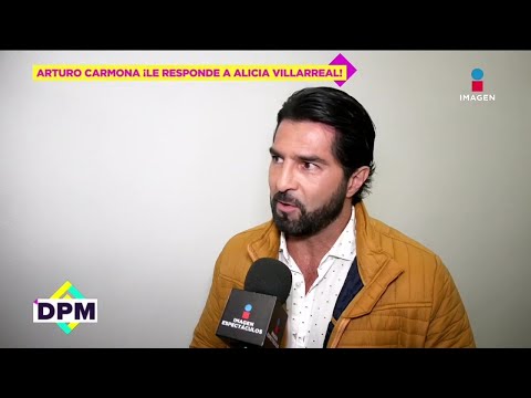 Arturo Carmona le RESPONDE a Alicia Villarreal por llamarlo ‘mentiroso’ | De Primera Mano