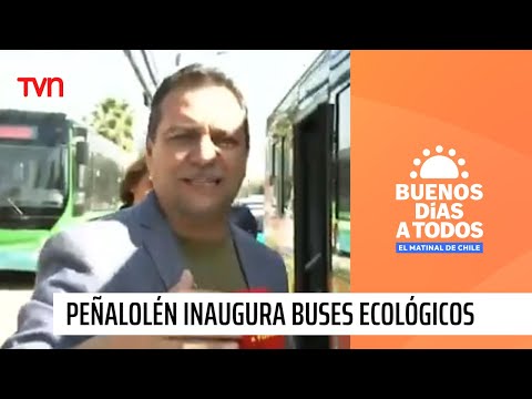 Peñalolén inaugura buses ecológicos y gratuitos | Buenos días a todos