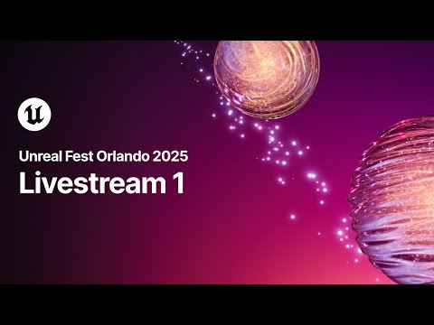 Livestream 1, Day 2 | Unreal Fest 2025