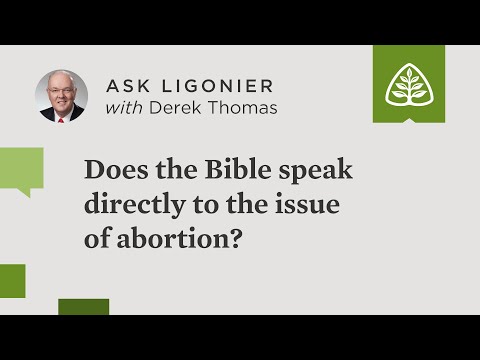 Does the Bible speak directly to the issue of abortion?