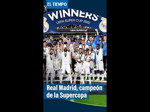 Real Madrid logra primera corona de la temporada #Shorts | El Tiempo