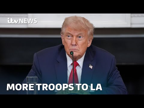 Trump sends thousands more troops to LA as unrest continues into fourth day | ITV News