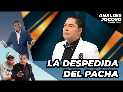 EL ANALISIS JOCOSO -  LA GRAN DESPEDIDA DEL PACHA!!!