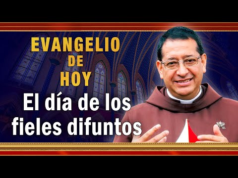 #EVANGELIO DE HOY - Martes 2 de Noviembre | El día de los fieles difuntos. #EvangeliodeHoy