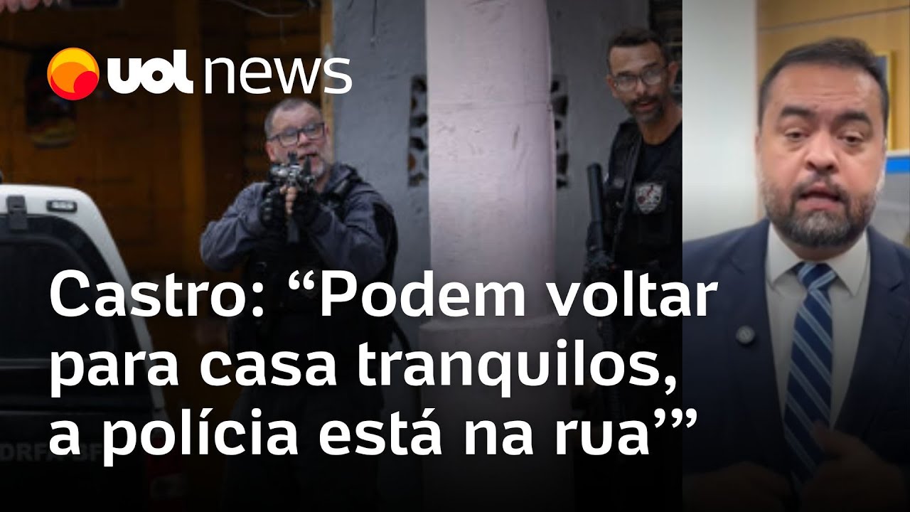 Operação no Rio contra CV: Castro diz que as pessoas podem voltar com tranquilidade para casa