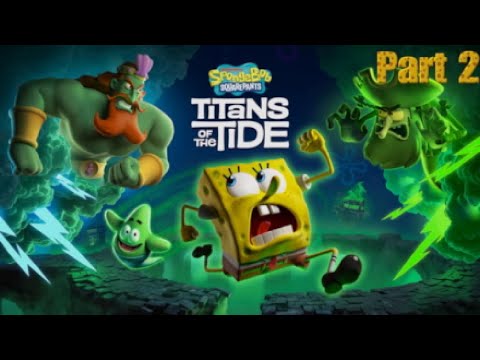 SpongeBob Squarepants Titans of the Tide Part 2 Gameplay with Commentary