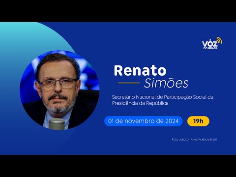 RENATO SIMÕES, PR: SECRETÁRIO NACIONAL DE PARTICIPAÇÃO SOCIAL