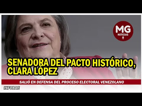 SENADORA DEL PACTO HISTÓRICO SALE EN DEFENSA DEL PROCESO ELECTORAL EN VENEZUELA