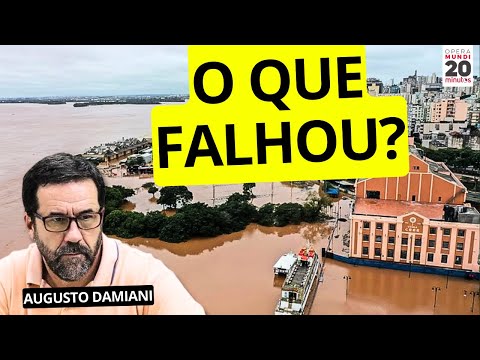 SISTEMA DE PROTEÇÃO CONTRA ENCHENTES DO RIO GRANDE DO SUL FALHOU? - AUGUSTO DAMIANI - 20 MINUTOS