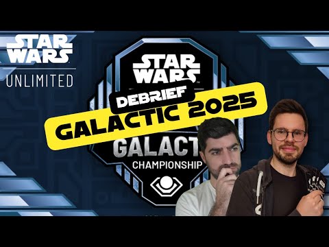 On débrief le Galactic avec @Feelmovi - Star Wars Unlimited