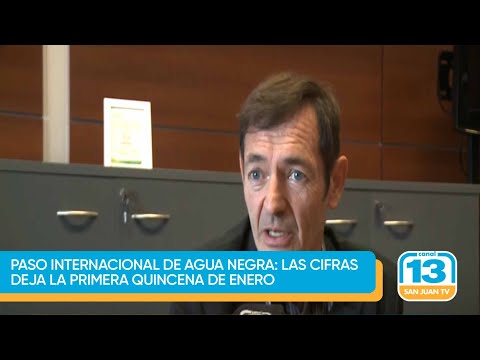 Paso Internacional de Agua Negra: las cifras deja la primera quincena de enero