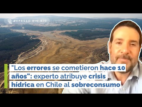 Los errores se cometieron hace 10 años: experto atribuye crisis hídrica en Chile al sobreconsumo