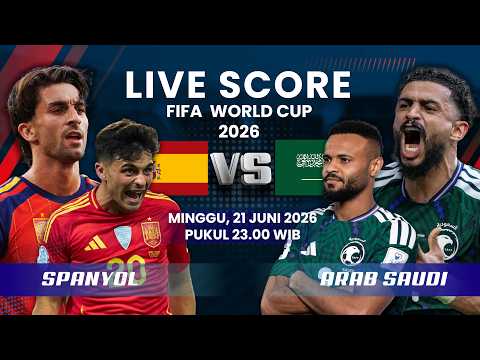 🔴SPANYOL [4] VS [0] ARAB SAUDI MATCH FIFA WORLD CUP 2026 | LIVE SCORE