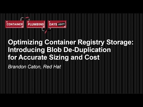 Optimizing Container Registry Storage: Introducing Blob De-Duplication for Accurate... Brandon Caton