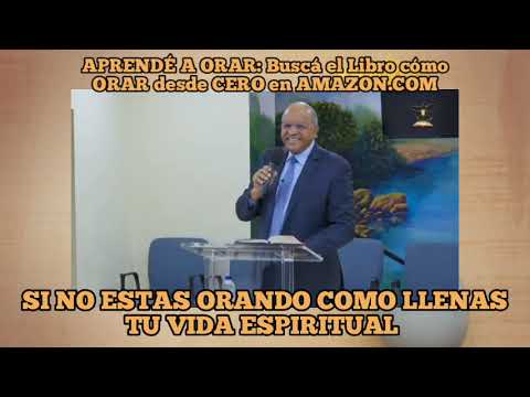 SI NO ESTÁS ORANDO ¿CÓMO LLENAS TU VIDA ESPIRITUAL?, PASTOR ANDRÉS PORTES, A&R CANAL