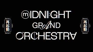 Midnight Grand Orchestra Restart