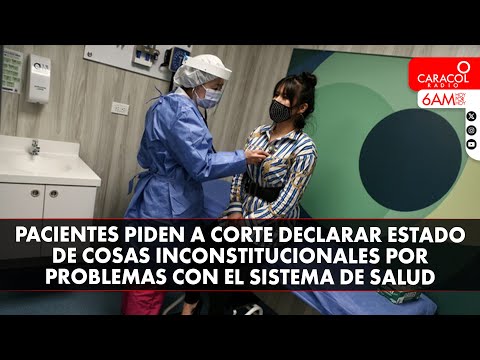 ¿Qué representaría para Colombia que Corte declare un estado de Cosas Inconstitucional por la salud?