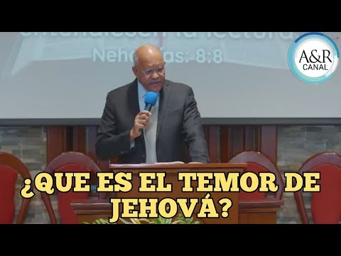 ¿QUE ES EL TEMOR DE JEHOVÁ?, PASTOR ANDRÉS PORTES, A&R CANAL