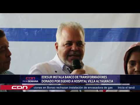 EDESUR instala banco de transformadores donado por EGEHID a hospital Villa Altagracia