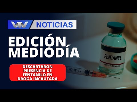 Edición Mediodía 11/01 | Descartaron presencia de fentanilo en droga incautada