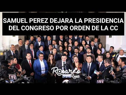 Samuel Pérez dejará a la presidencia del Congreso por orden de la Corte de Constitucionalidad