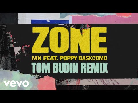 MK - Zone (Tom Budin Remix - Official Audio) ft. Poppy Baskcomb