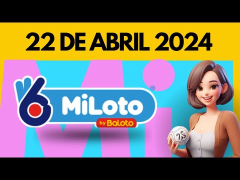 MiLoto Resultados de Hoy Lunes 22 de abril de 2024
