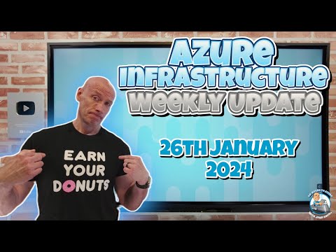 Azure Infrastructure Update - 26th of January 2024