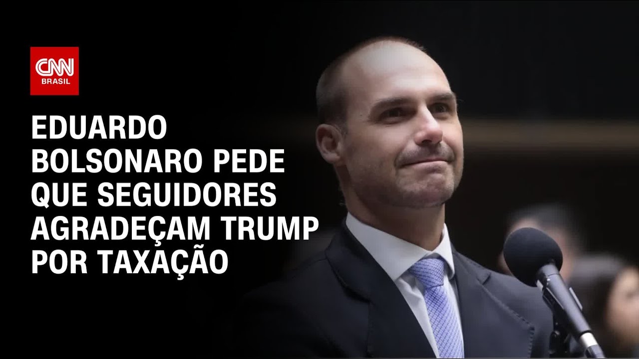 Eduardo pede para seguidores agradecerem Trump após taxa imposta ao Brasil | LIVE CNN