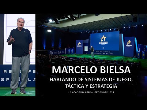 Bielsa: sistemas de juego, táctica y estrategia - La Academia RFEF (Septiembre 2025)