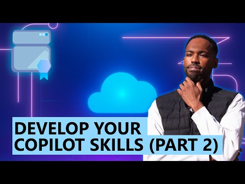 Develop Your Copilot Skills (Part 2)
