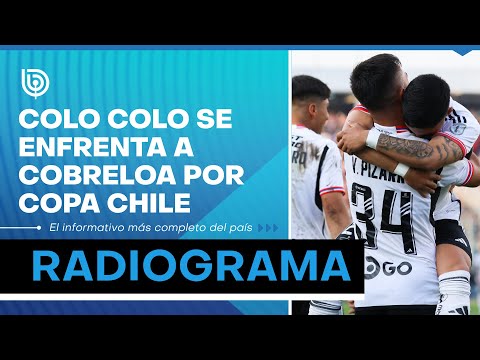 Deportes: Colo Colo se enfrentará a Cobreloa por Copa Chile