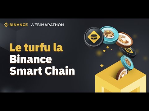 Blockchain : Le turfu la Binance Smart Chain [ Webimarathon #6 ]