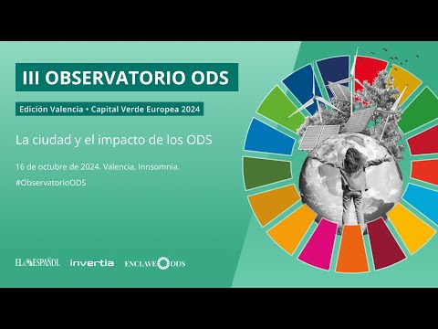 III Observatorio ODS (Edición Valencia): miércoles 16 de octubre de 2024 (mañana)