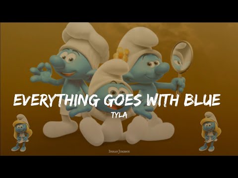 Tyla - “Everything Goes With Blue” (from the Smurfs Soundtrack)( Lyrics)