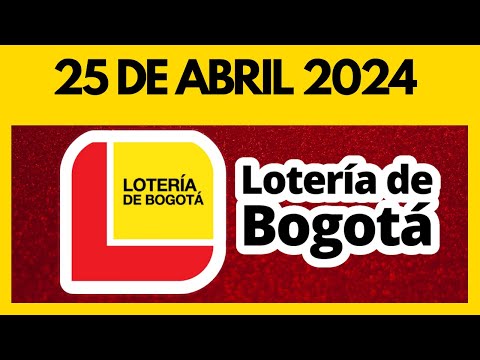 Resultado LOTERIA DE BOGOTA JUEVES 25 de abril de 2024  ULTIMO SORTEO