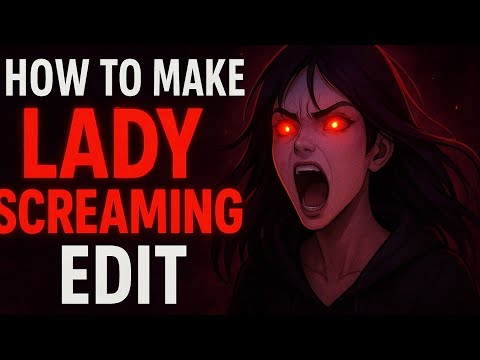 Lady scream edit tutorial 🔥 get more view ||anime culture 😮 bieginer