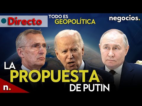 TODO ES GEOPOLÍTICA: la propuesta de Putin, la renuncia de Ucrania a OTAN y el punto de no retorno
